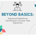 Advanced Salesforce Certification Courses